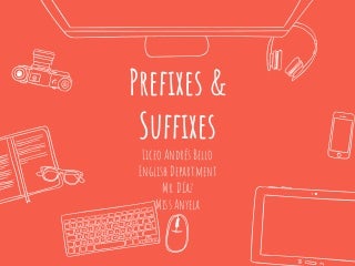 suffixes prefixes anyela