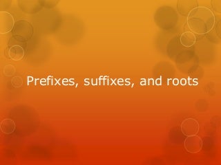 suffixes prefixes