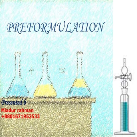 Preformulation.