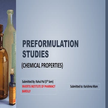 Preformulation Studies (Chemical Properties) Industrial Pharmacy 1st
