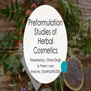 Preformulation Studies of Herbal Cosmetics