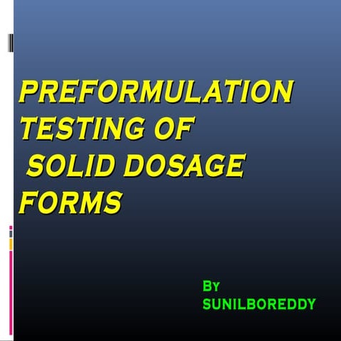 Preformulation testing of solid dosage forms