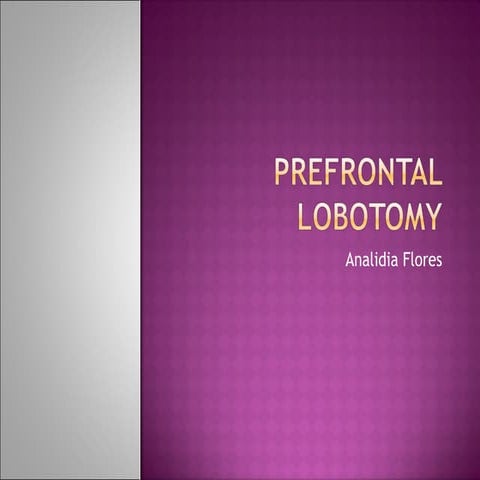 Prefrontal Lobotomy | PPT