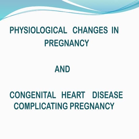preg . physiological changes , chd complicating pregnancy_ dr binjo.ppsx
