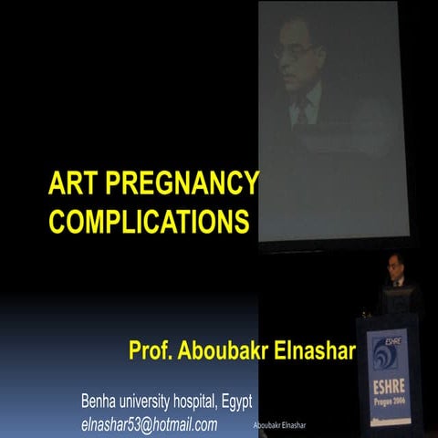 ART PREGNANCY COMPLICATIONS           Prof. Aboubakr Elnashar