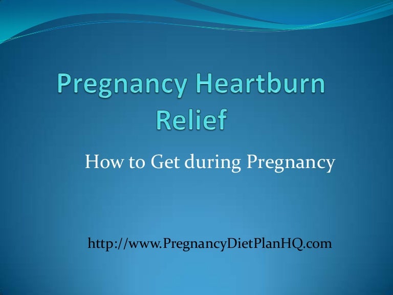 Pregnancy Heartburn Relief with Simple Home Based Tips