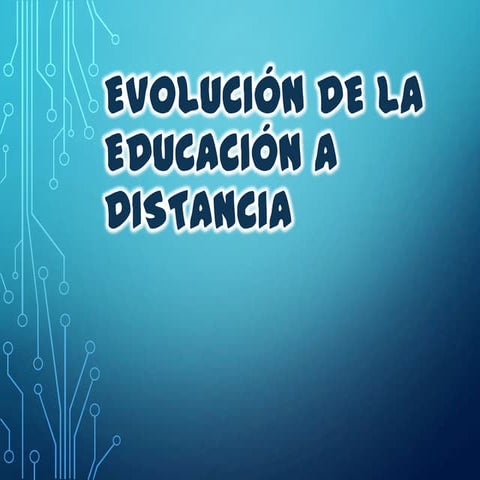 Evolucion de la educación a distnacia