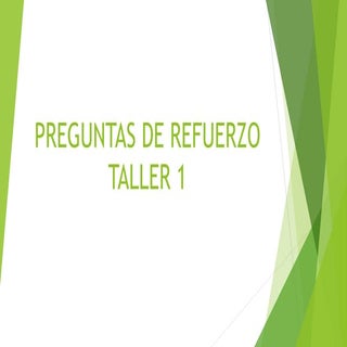 Preguntas de refuerzo taller 1