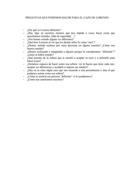 Preguntas que podemos hacer para el cazo de lorenzo