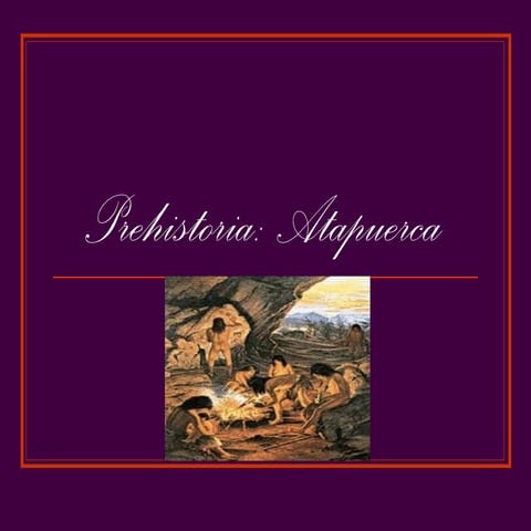 Prehistoria: Atapuerca