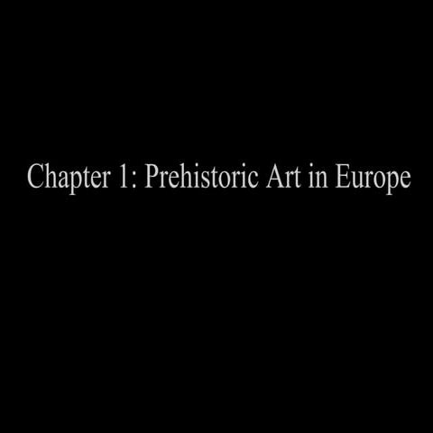Prehistoric Art: Chapter 1 PowerPoint