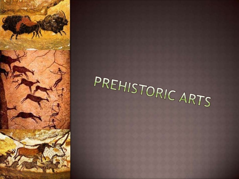 Prehistoric Arts