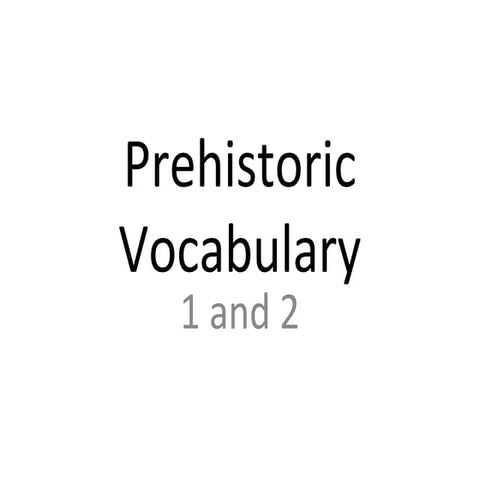 Prehistoric vocabulary for blog