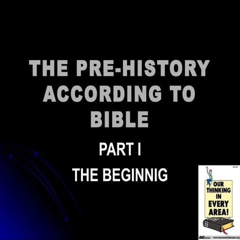 Biblical History, Pre-history According to the Bible
