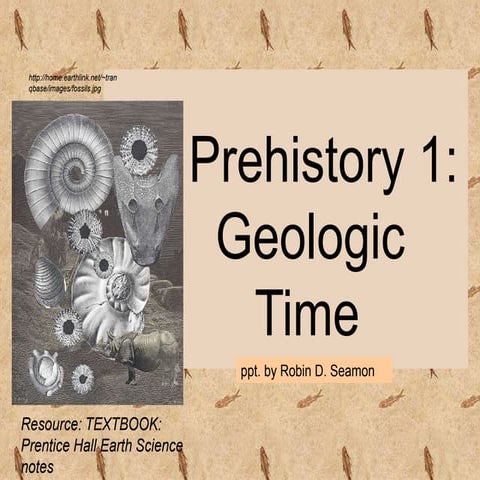 Prehistory 1: Geologic Timeline-  Notes on the geologic & life history of Ear...