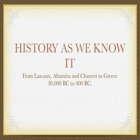 Art History: PreHistory through Greek pottery