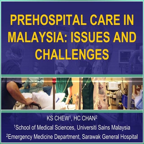Prehospital care in Malaysia - Issues and Challenges