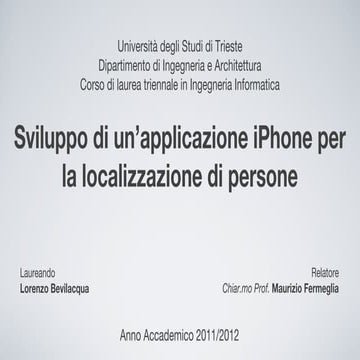 Lorenzo Bevilacqua - Sviluppo di un'applicazione iPhone per la localizzazione...