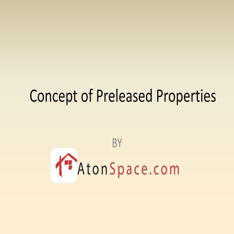 Concept of Pre-leased properties