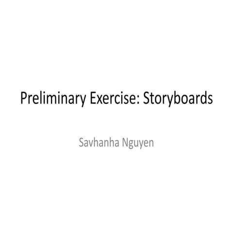 Preliminary Exercise; Storyboards | PPTX