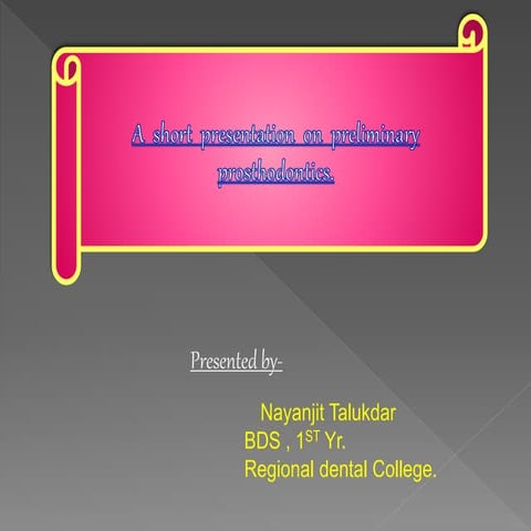 Preliminary prosthodontics