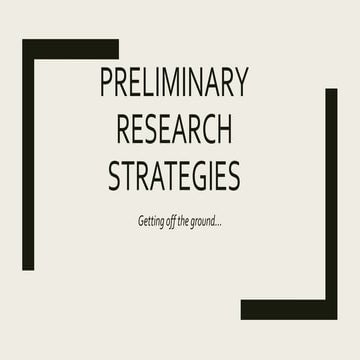 Preliminary Research Strategies Spring 2017