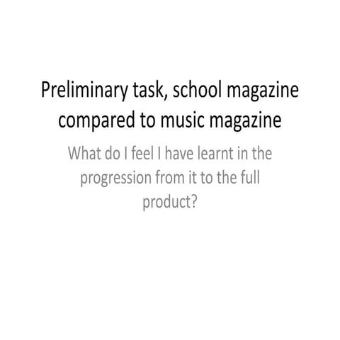 Preliminary task, school magazine compared to music[1]