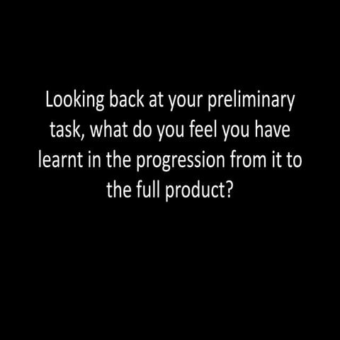 Preliminary Task To Final Product