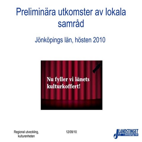 Preliminära utkomster av lokala samråd