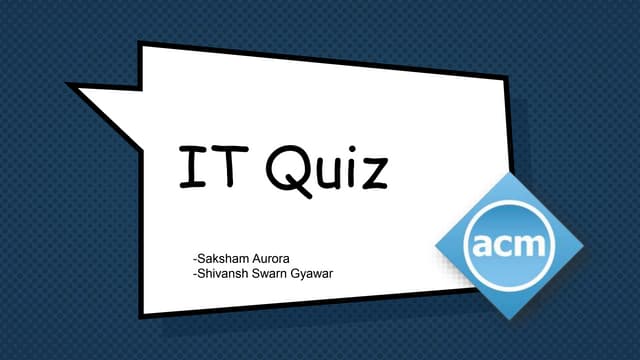 IT Quiz 2019 - Prelims