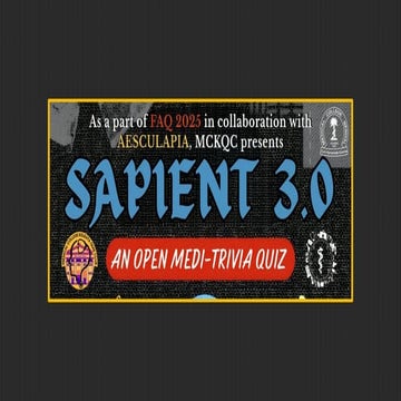 SAPIENT3.0 Medi-trivia Quiz (PRELIMS) | F.A.Q. 2025
