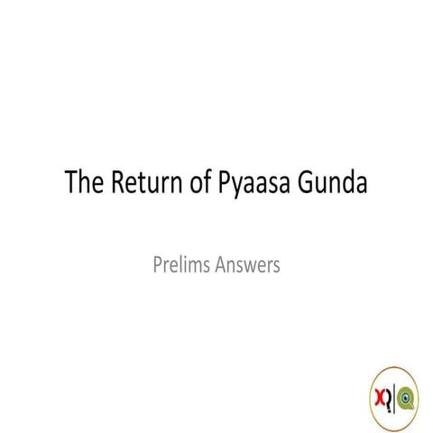 The Return of Pyaasa Gunda : Indian FLAMES Quiz Prelims