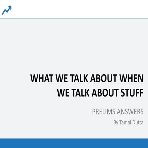 The News-Makers Quiz : What We Talk About When We Talk About Stuff Prelims