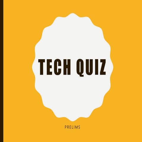 TECH QUIZ