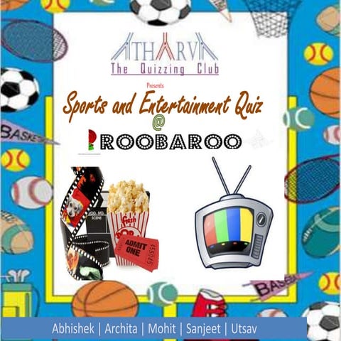 Prelims with Answers SPENT Quiz (Sports and Entertainment Quiz) Roobaroo'15