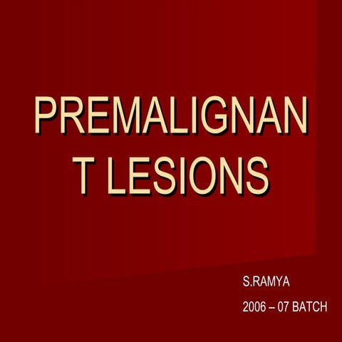 Premalignant lesions