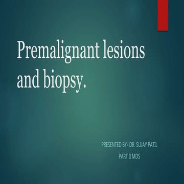 Premalignant lesions and biopsy