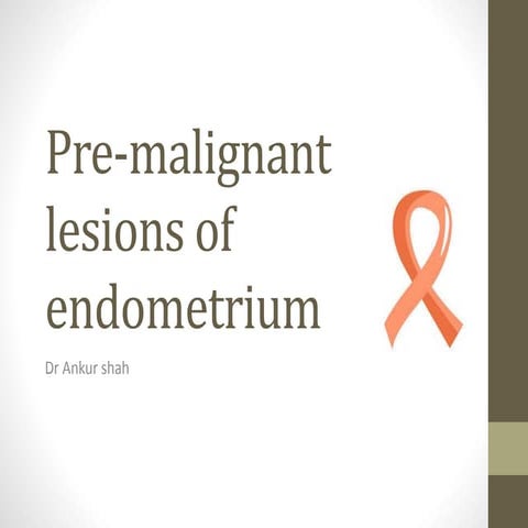Premalignant lesions of the endometrium