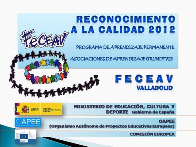 Trayectoria FeCEAV_GRUNDTVIG. Reconocimiento calidad 2012. 