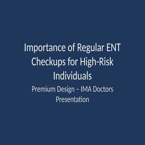 Importance of Regular ENT Checkups for High-Risk Individuals: Early ...