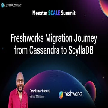 Inside Freshworks' Migration from Cassandra to ScyllaDB by Premkumar Patturaj