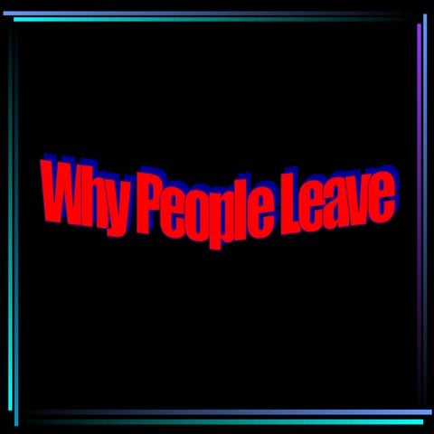 Why People Leave