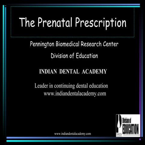 Prenatal prescription /certified fixed orthodontic courses by Indian dental a...