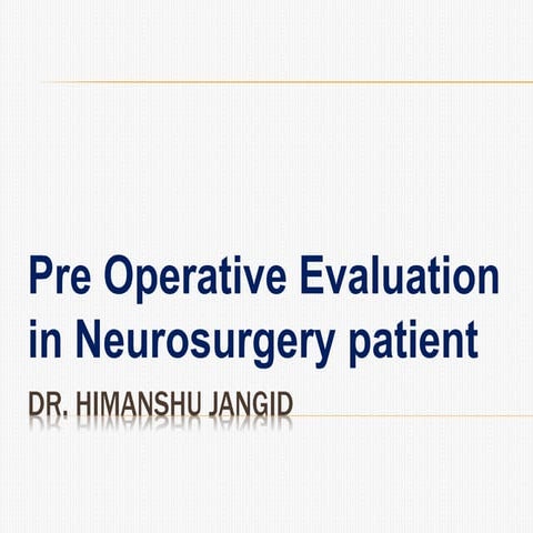 Pre op in neuro