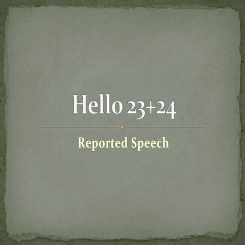 Prep 2 Hello 23+24 Reported Speech