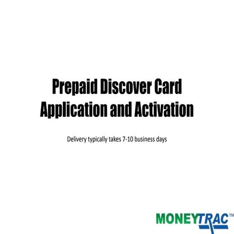 MoneyTrac CPG: Prepaid discover card application and activation