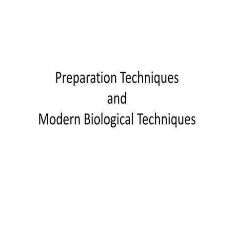 Prep and Modern Bio Techniques