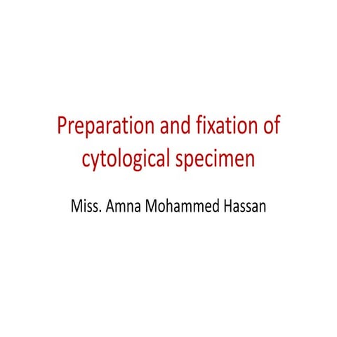 Preparation and fixation of cytological specimen.pptx
