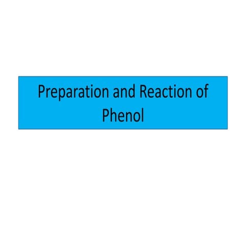 Preparation and reaction of phenol