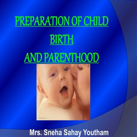 Preparation of child birth